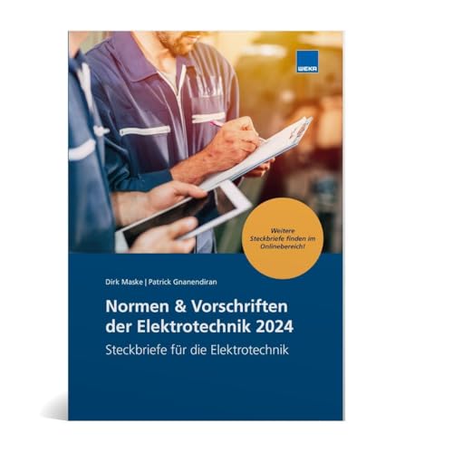 Normen und Vorschriften der Elektrotechnik: Elektrotechnische Normen und Vorschriften - so behalten Sie den Überblick! von WEKA MEDIA GmbH & Co. KG
