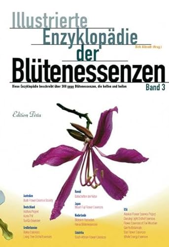 Illustrierte Enzyklopädie der Blütenessenzen, Bd. 3 von Reise Know-How