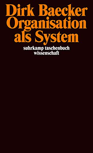 Organisation als System: Aufsätze (suhrkamp taschenbuch wissenschaft)