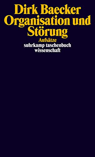 Organisation und Störung: Aufsätze (suhrkamp taschenbuch wissenschaft) von Suhrkamp Verlag AG