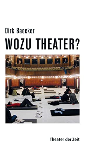 Wozu Theater? (Recherchen) von Theater der Zeit