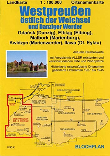 Landkarte Westpreußen östlich der Weichsel und Danziger Werder: Ortsnamenkarte im Maßstab 1:100.000 (Ostpreußen-Landkarten) von BLOCHPLAN Stadtplanerei