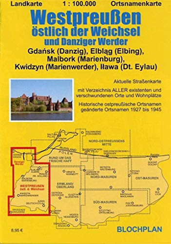 Landkarte Westpreußen östlich der Weichsel und Danziger Werder: Ortsnamenkarte im Maßstab 1:100.000 (Ostpreußen-Landkarten) von BLOCHPLAN Stadtplanerei
