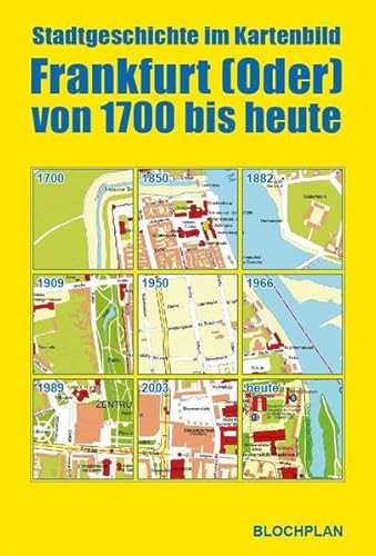 Stadtgeschichte im Kartenbild; Frankfurt (Oder) von 1700 bis heute: Stadtplanmappe mit 9 Plänen