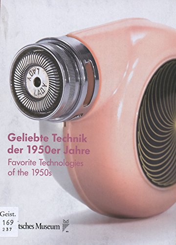 Geliebte Technik der 1950er Jahre Zeitzeugen aus unserem Depot.