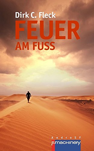 FEUER AM FUSS: Die Maeva-Trilogie 3 (AndroSF / Die SF-Reihe für den Science Fiction Club Deutschland e.V. (SFCD)) von p.machinery