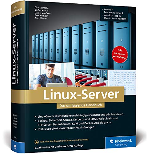 Linux-Server: Das umfassende Handbuch. Inkl. Samba, Kerberos, Datenbanken, KVM und Docker, Ansible u.v.m. Linux-Server: Das umfassende Handbuch. Inkl. Samba, Kerberos, Datenbanken, KVM und Docker, Ansible u.v.m.