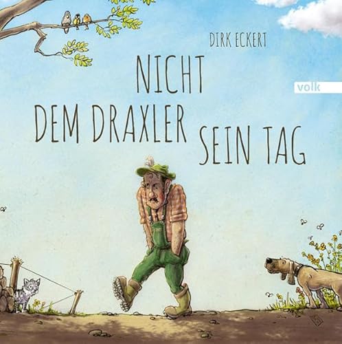 Nicht dem Draxler sein Tag von Volk Verlag