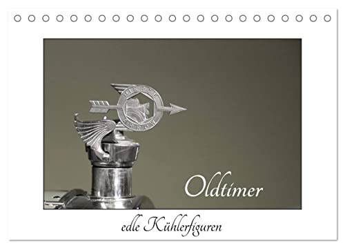 Oldtimer - edle Kühlerfiguren (Tischkalender 2024 DIN A5 quer), CALVENDO Monatskalender: Kühlerfiguren - eine Reise in die Vergangenheit