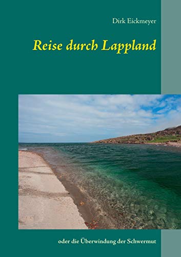 Reise durch Lappland: oder die Überwindung der Schwermut