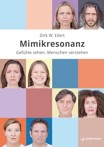 Mimikresonanz: Gefühle sehen. Menschen verstehen. von Junfermann Verlag