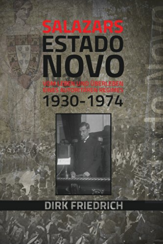 Salazars Estado Novo: Vom Leben und Überleben eines autoritären Regimes 1930-1974 von minifanal