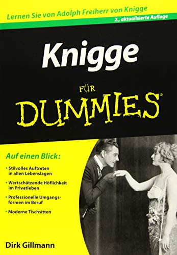 Knigge für Dummies: Lernen Sie von Adolph Freiherr von Knigge von Wiley