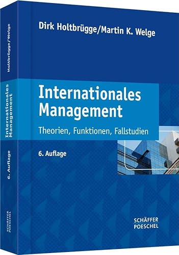 Internationales Management: Theorien, Funktionen, Fallstudien von Schffer-Poeschel Verlag