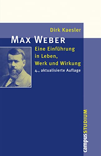 Max Weber: Eine Einführung in Leben, Werk und Wirkung (Campus »Studium«)