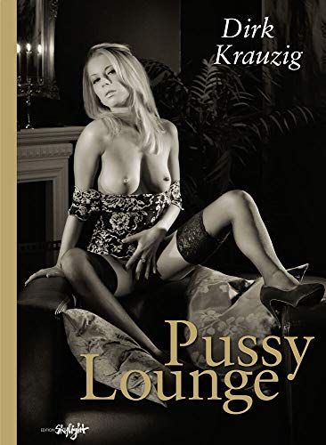 Pussy Lounge: Englisch/Deutsche Originalausgabe von Skylight Edition