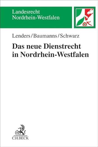 Das neue Dienstrecht in Nordrhein-Westfalen (Landesrecht Nordrhein-Westfalen)
