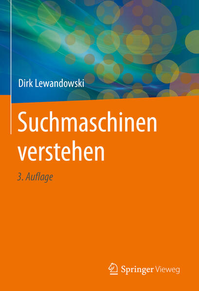 Suchmaschinen verstehen von Springer-Verlag GmbH