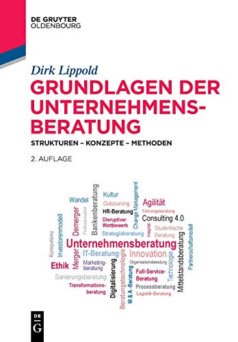 Grundlagen der Unternehmensberatung: Strukturen – Konzepte – Methoden von Walter de Gruyter