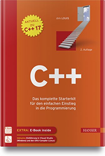 C++: Das komplette Starterkit für den einfachen Einstieg in die Programmierung von Hanser Fachbuchverlag