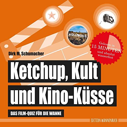 Ketchup, Kult und Kino-Küsse: Das Film-Quiz für die Wanne (wasserfest, Badebuch): Das Film-Quiz für die Wanne (Badebuch) (Badebücher für Erwachsene: Wasserfeste Bücher für große Leser) von Edition Wannenbuch