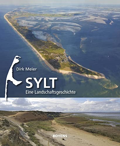 Sylt: Eine Landschaftsgeschichte