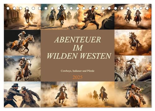 Abenteuer im Wilden Westen (Tischkalender 2025 DIN A5 quer), CALVENDO Monatskalender