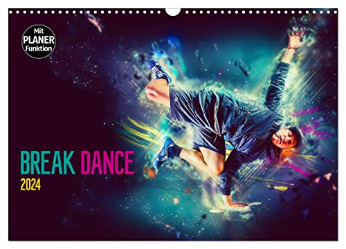 Break Dance (Wandkalender 2024 DIN A3 quer), CALVENDO Monatskalender