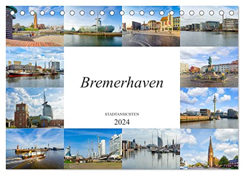 Bremerhaven Stadtansichten (Tischkalender 2024 DIN A5 quer), CALVENDO Monatskalender von CALVENDO
