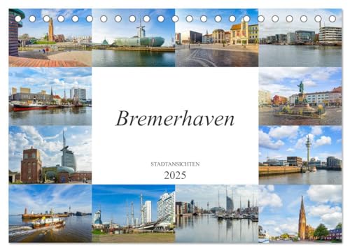 Bremerhaven Stadtansichten (Tischkalender 2025 DIN A5 quer), CALVENDO Monatskalender