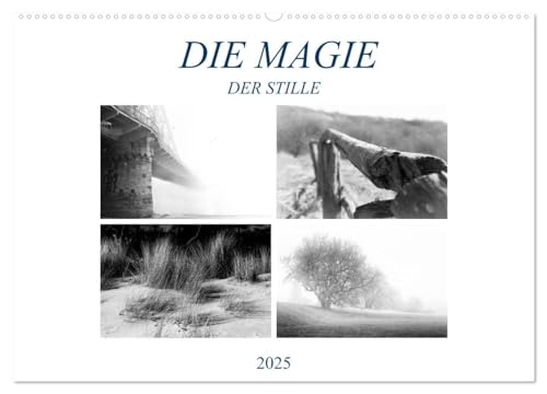 Die Magie der Stille (Wandkalender 2025 DIN A2 quer), CALVENDO Monatskalender von CALVENDO