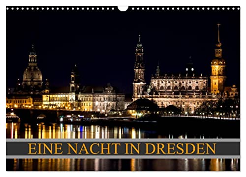 Eine Nacht in Dresden (Wandkalender 2025 DIN A3 quer), CALVENDO Monatskalender von CALVENDO