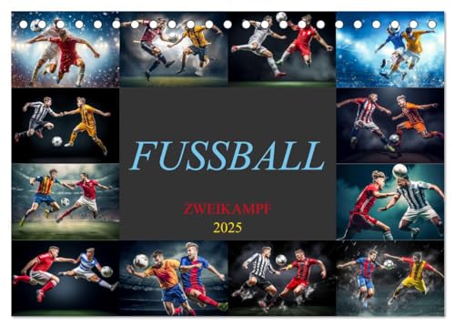 Fussball - Zweikampf (Tischkalender 2025 DIN A5 quer), CALVENDO Monatskalender von CALVENDO