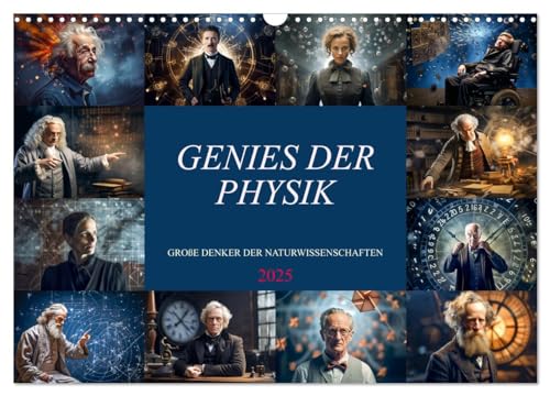Genies der Physik (Wandkalender 2025 DIN A3 quer), CALVENDO Monatskalender