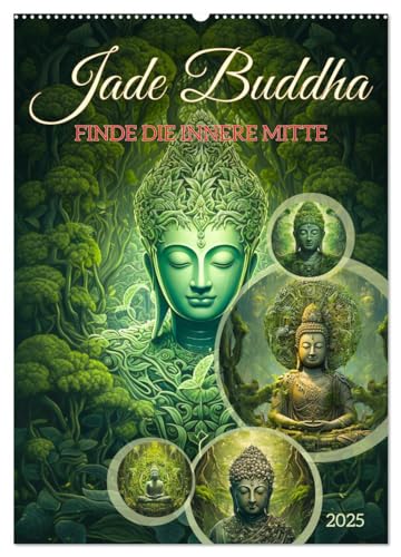 Jade Buddha - Finde die innere Mitte (Wandkalender 2025 DIN A2 hoch), CALVENDO Monatskalender von CALVENDO