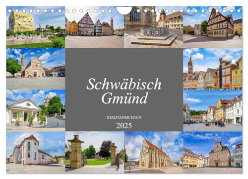 Schwäbisch Gmünd Stadtansichten (Wandkalender 2025 DIN A4 quer), CALVENDO Monatskalender