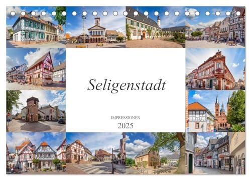 Seligenstadt Impressionen (Tischkalender 2025 DIN A5 quer), CALVENDO Monatskalender