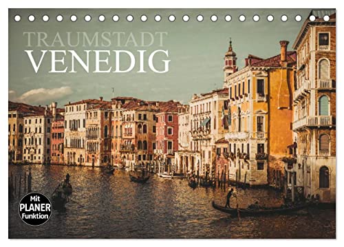 Traumstadt Venedig (Tischkalender 2024 DIN A5 quer), CALVENDO Monatskalender