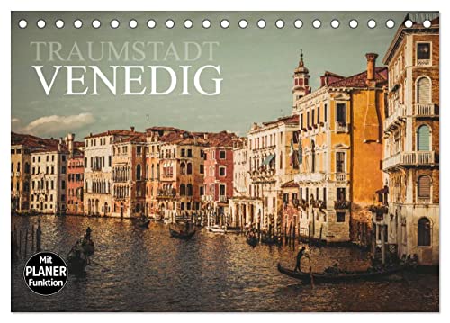 Traumstadt Venedig (Tischkalender 2025 DIN A5 quer), CALVENDO Monatskalender von CALVENDO