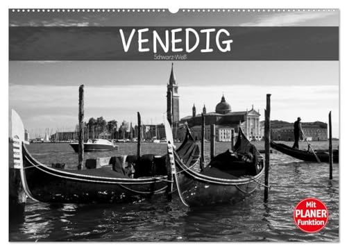 Venedig schwarz-weiß (Wandkalender 2025 DIN A2 quer), CALVENDO Monatskalender: Venedig zauberhafte Lagunenstadt in Schwarz-Weiß von CALVENDO
