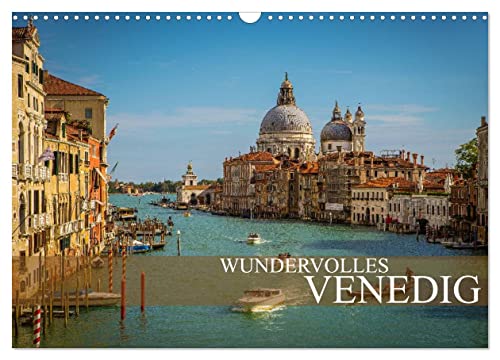 Wundervolles Venedig (Wandkalender 2024 DIN A3 quer), CALVENDO Monatskalender von CALVENDO
