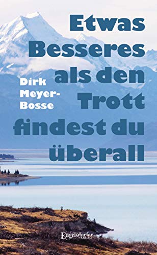 Etwas Besseres als den Trott findest du überall von Engelsdorfer Verlag