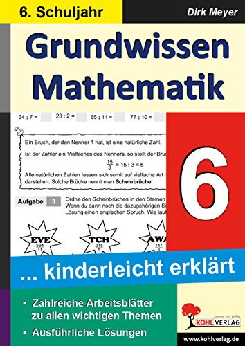 Grundwissen Mathematik / Klasse 6: Grundwissen kinderleicht erklärt im 6. Schuljahr