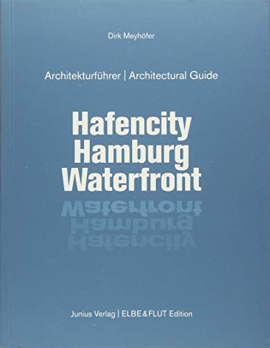 Hafencity Hamburg Waterfront: Architekturführer/Architectural Guide