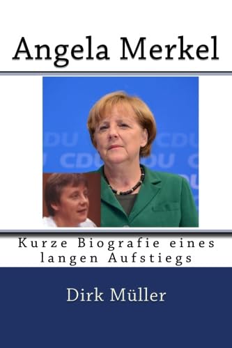 Angela Merkel: Kurze Biografie eines langen Aufstiegs
