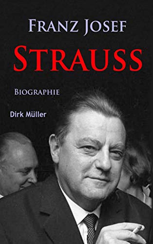 Franz Josef Strauß: Biographie