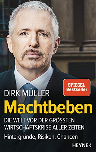 Machtbeben: Die Welt vor der größten Wirtschaftskrise aller Zeiten - Hintergründe, Risiken, Chancen von Heyne Verlag