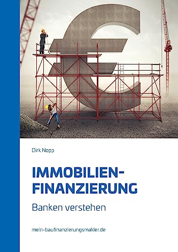 Immobilienfinanzierung: Banken verstehen