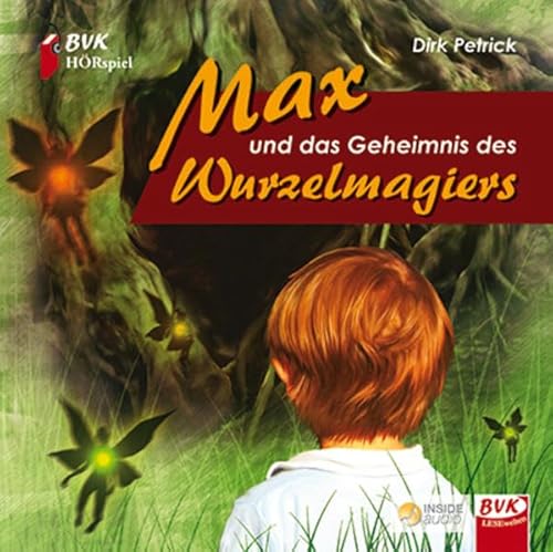 Hörspiel - Max und das Geheimnis des Wurzelmagiers von BVK Buch Verlag Kempen GmbH