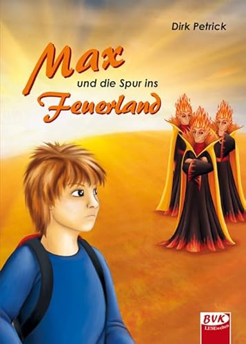Max und die Spur ins Feuerland: Band 3 (Max-Trilogie) von BVK Buch Verlag Kempen GmbH